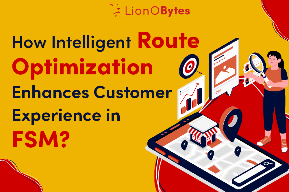 How Intelligent Route Optimization Enhances Customer Experience in FSM?