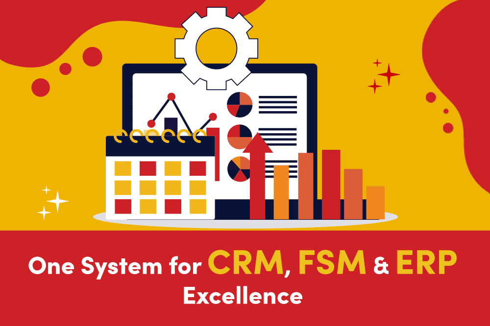 How CRM, FSM, and ERP Are Necessary for Your Business