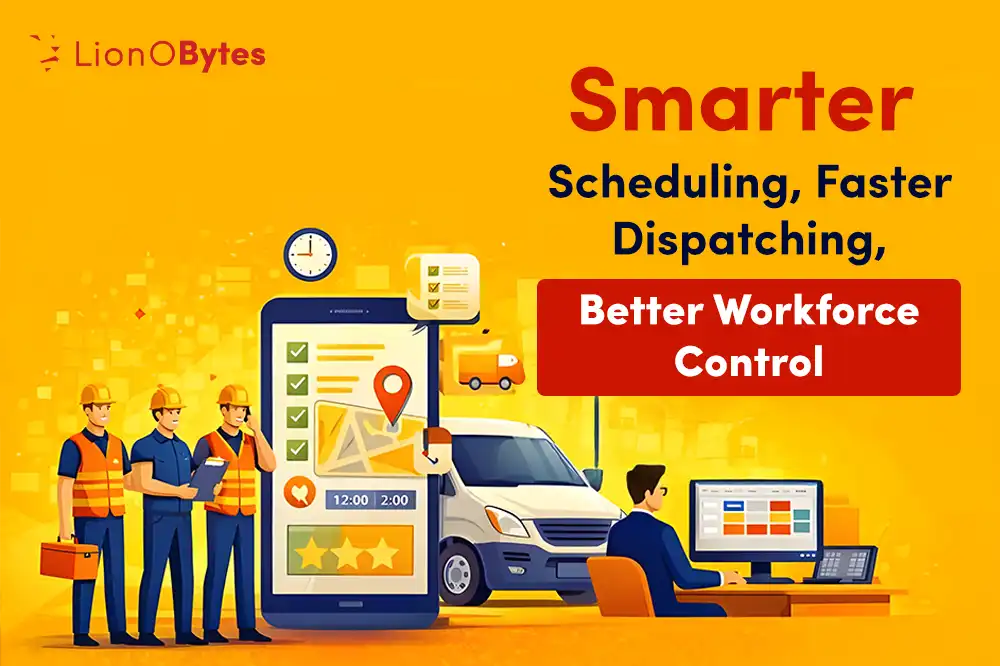 How FSM Streamlines Scheduling, Dispatching, and Workforce Management