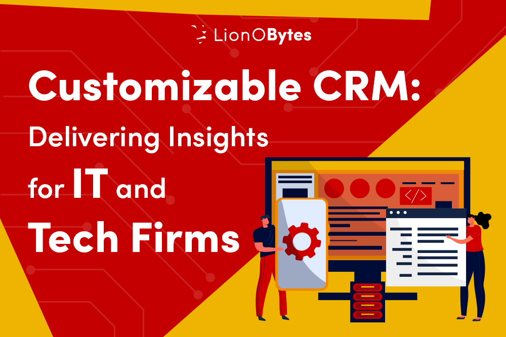 Customizable CRM: Delivering Insights for IT and Tech Firms