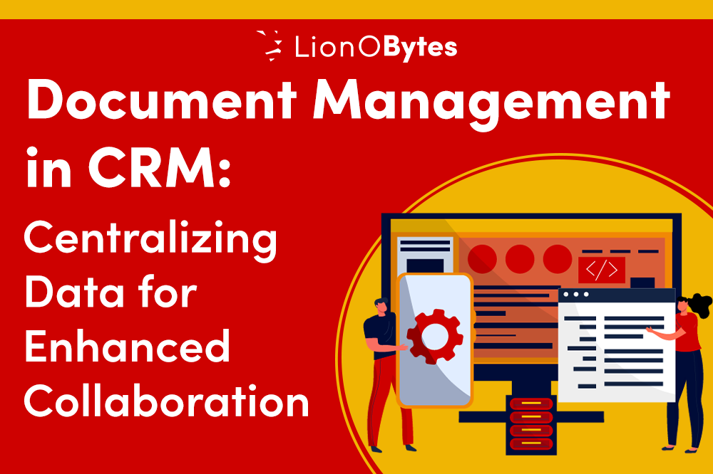 Document Management in CRM: Centralizing Data for Enhanced Collaboration