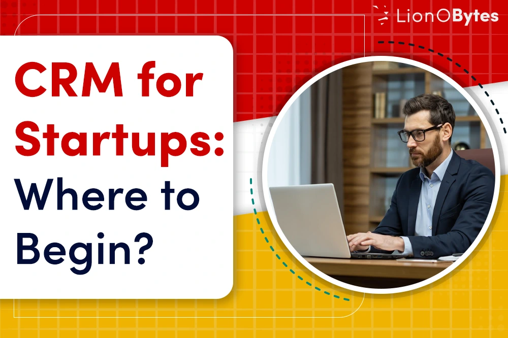 CRM for Startups: Where to Begin?