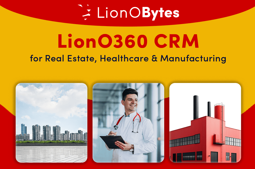 LionOBytes Introduces Industry Specific CRM Solutions for Real Estate, Healthcare, and Manufacturing Sectors