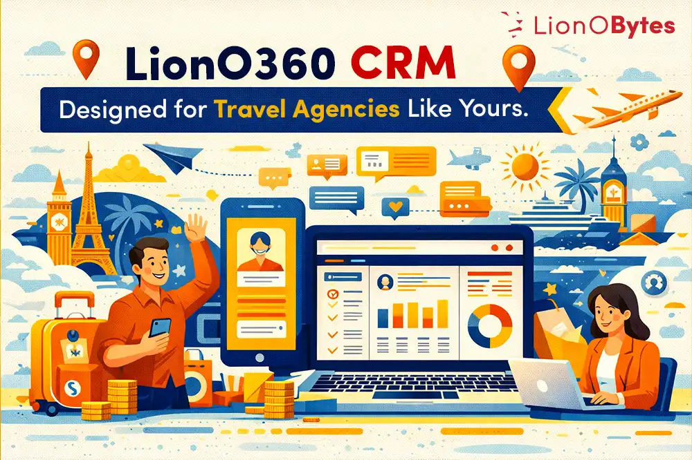 LionOBytes Travel CRM Empowers Indian Travel Agencies to Scale Faster